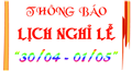 LỊCH NGHỈ LỄ 30/04 VÀ 01/05