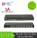 Bộ chia màn hình máy tính VGA 16 cổng 500 mhz chính hãng OYEL EL-5316